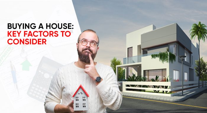 Factors to Consider When Buying a House